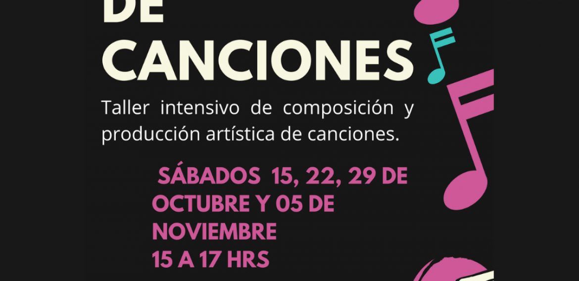 TALLER FÁBRICA DE CANCIONES Edición 2022 🎶
